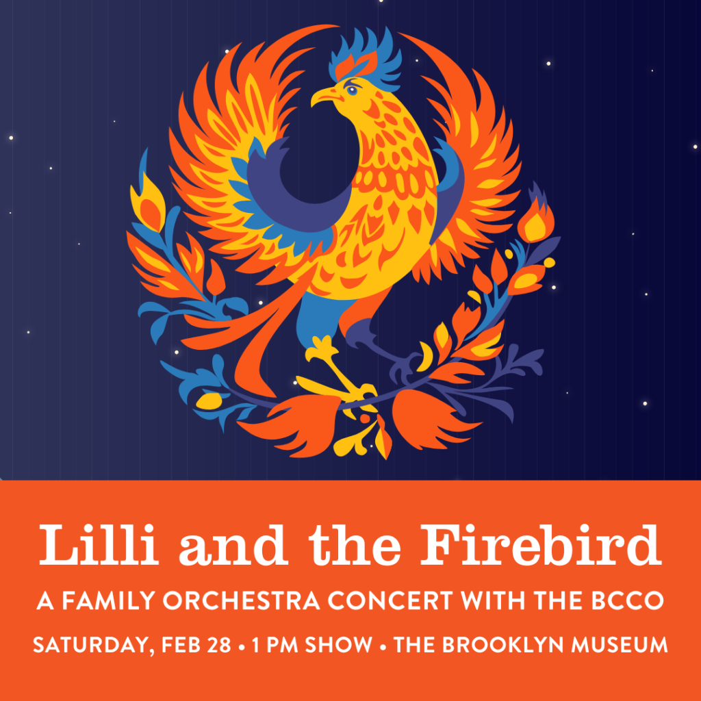 1 PM CONCERT - Lilli and the Firebird: A Family Orchestra Concert with the BCCO