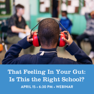 That Feeling In Your Gut: Is This the Right School?