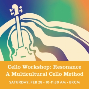 Cello Workshop: Resonance - A Multicultural Cello Method