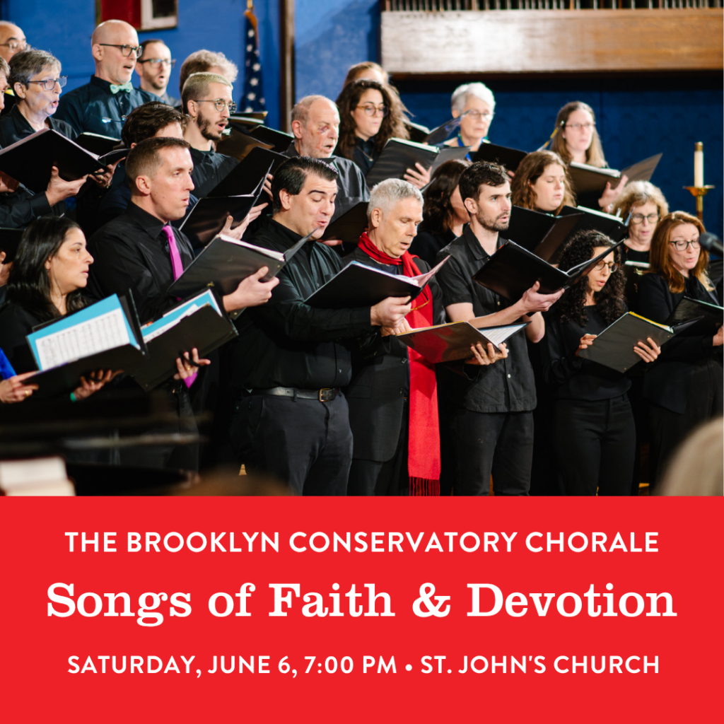 Brooklyn Conservatory Chorale Presents: Songs of Faith and Devotion Through the Ages