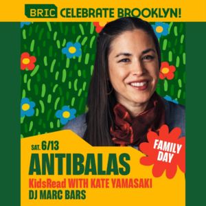 A flyer for BRIC Celebrate Brooklyn!'s family day with a photo of Katie Yamasaki